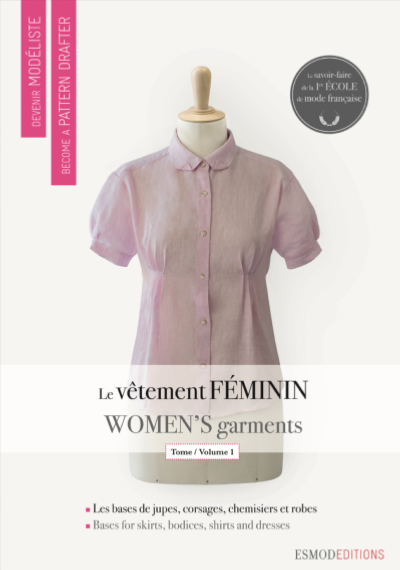 предвидливост Моника Таити Devenir Modéliste - Le Vêtement Féminin 1 - Coupe à Plat - Patronage |  esmod-editions.com